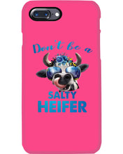 Load image into Gallery viewer, Don't Be A Salty Heifer Gift For Women Phone case
