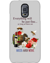 Load image into Gallery viewer, Everything Will Be Just Fine As Long As There Are Bees And Wine Gift For Bee Lovers Phone case
