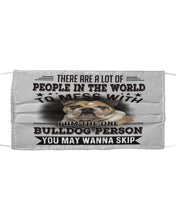 Load image into Gallery viewer, I Am The One Bulldog Person Gift For Dog Lovers Cloth Face Mask
