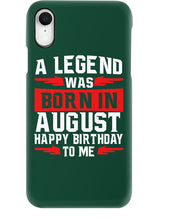 Load image into Gallery viewer, A Legend Was Born In August Happy Birthday To Me Birthday Gift Phone case
