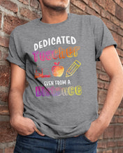 Load image into Gallery viewer, Dedicated Teacher Even From A Distance Special Custom Design Guys Tee
