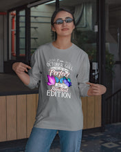 Load image into Gallery viewer, I'm October Girl I May Not Be Perfect But I'm Limited Edition Unisex Long Sleeve
