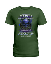 Load image into Gallery viewer, They Are A Reminder Of Time When Life Try To Break Me Gift For March Men Ladies Tee
