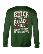 Load image into Gallery viewer, I'm A Biker Not your Next Road Kill Gift For Biker Sweatshirt
