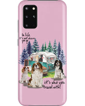 Load image into Gallery viewer, Cavalier King It's Who You Travel With Gift For Dog Lovers Phone case

