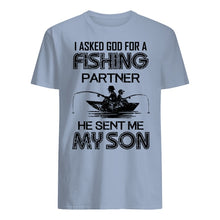 Load image into Gallery viewer, God Sent Me My Son As A Fishing Partner   Special Custom Design Guys Tee

