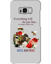 Load image into Gallery viewer, Everything Will Be Just Fine As Long As There Are Bees And Wine Gift For Bee Lovers Phone case
