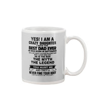 Load image into Gallery viewer, A Crazy Daughter Of A  September  Best Dad Ever For Birthday Gift Mug
