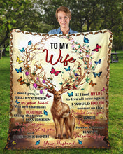Load image into Gallery viewer, I Want You To Believe Deep In Your Heart Hunting Gift For Wife Fleece Blanket
