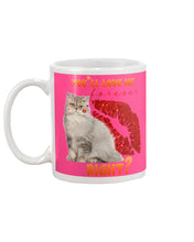 Load image into Gallery viewer, Cat With Red Lips You'll Love Me Forever Gift For Cat Lovers Mug
