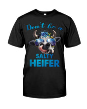 Load image into Gallery viewer, Don't Be A Salty Heifer Gift For Women Guys Tee
