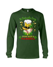 Load image into Gallery viewer, Baseball Drink Beer Day St Patrick's Day Gift For Baseball Lovers Unisex Long Sleeve
