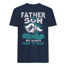 Load image into Gallery viewer, Father And Son Always Heart To Heart Gift For Son Guys Tee
