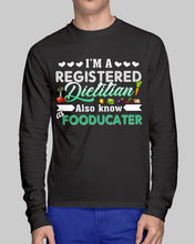 Load image into Gallery viewer, I'm A Registered Dietitian Also Know Fooducater Trending Unisex Long Sleeve
