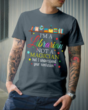 Load image into Gallery viewer, I Am A Librarian Not A Magician Custom Design Gifts Guys Tee
