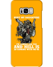 Load image into Gallery viewer, I'm Coming For You And Hell Is Coming With Me Phone case
