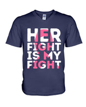 Load image into Gallery viewer, Her Fight Is My Fight Breast Cancer Awareness Meaningful Gift Guys V-Neck
