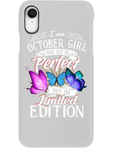 Load image into Gallery viewer, I'm October Girl I May Not Be Perfect But I'm Limited Edition Phone case
