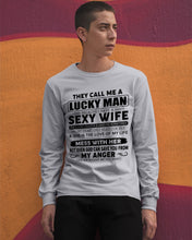 Load image into Gallery viewer, Gift For Husband I Have A Sexy Wife Unisex Long Sleeve
