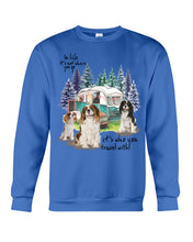 Load image into Gallery viewer, Cavalier King It's Who You Travel With Gift For Dog Lovers Sweatshirt
