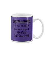 Load image into Gallery viewer, Australian  Girl My Face Definitely Will Say It For Personalized Nation Gift Mug
