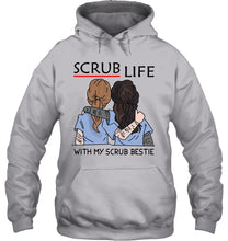 Load image into Gallery viewer, Scrub Life With My Scrub Bestie Gift For Friends Hoodie

