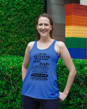 Load image into Gallery viewer, I Ge My Attitude From My August Dad Birthday Meaningful Gift Ladies Flowy Tank
