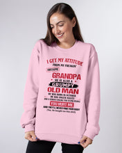 Load image into Gallery viewer, I Get My Attitude From My Freakin' Awesome Grandpa Who Was Born In October Sweatshirt
