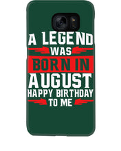 Load image into Gallery viewer, A Legend Was Born In August Happy Birthday To Me Birthday Gift Phone case
