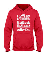 Load image into Gallery viewer, I Have No Shelf Control Meaningful Gift For Women Hoodie
