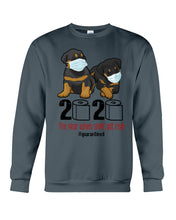 Load image into Gallery viewer, Gift For Rottweiler Lovers 2020 The Year When Shit Got Real Quarantined Sweatshirt
