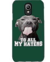 Load image into Gallery viewer, Boxer Lovers To All My Hater Meaningful Gift For Men Phone case
