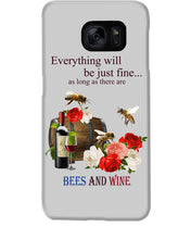 Load image into Gallery viewer, Everything Will Be Just Fine As Long As There Are Bees And Wine Gift For Bee Lovers Phone case

