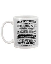 Load image into Gallery viewer, Lucky Husband Has A Gorgeous Wife Who Happens To Cuss A Lot Family Gift Mug
