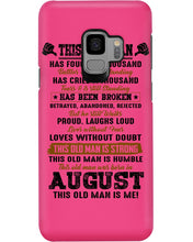 Load image into Gallery viewer, August Old Man Has Fought A Thousand Battles For Birthday Gift Phone case
