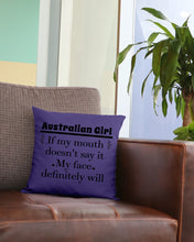 Load image into Gallery viewer, Australian  Girl My Face Definitely Will Say It For Personalized Nation Gift Pillow Cover

