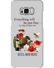 Load image into Gallery viewer, Everything Will Be Just Fine As Long As There Are Bees And Wine Gift For Bee Lovers Phone case
