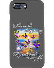 Load image into Gallery viewer, Butterfly Sunset On Beach Those We Love Don't Go Away Gift For Lover Phone case
