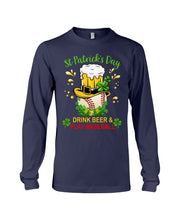 Load image into Gallery viewer, Baseball Drink Beer Day St Patrick's Day Gift For Baseball Lovers Unisex Long Sleeve

