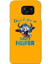 Load image into Gallery viewer, Don't Be A Salty Heifer Gift For Women Phone case
