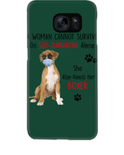 Load image into Gallery viewer, A Woman Can't Survive On Self-quarantine Alone Also Needs Boxer Phone case
