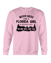 Load image into Gallery viewer, Gift For Florida Girl No One Will Find You Sweatshirt
