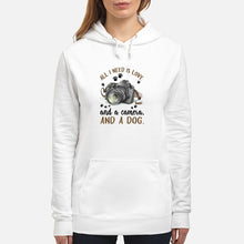 Load image into Gallery viewer, All I Need IS Love And A Camera And A Dog Gift For Dog Lovers Hoodie
