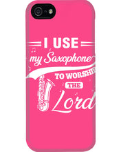 Load image into Gallery viewer, I Use My Saxophone To Worship The Lord Custom Design Phone case
