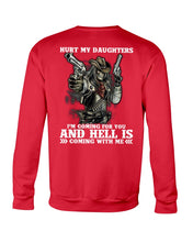 Load image into Gallery viewer, I'm Coming For You And Hell Is Coming With Me Sweatshirt
