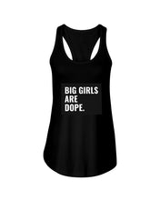 Load image into Gallery viewer, Big Girls Are Dope Unique Custom Design Ladies Flowy Tank
