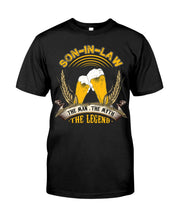 Load image into Gallery viewer, Beer Day Funny Gift For Son-In-Law The Man The Myth The Legend Guys Tee
