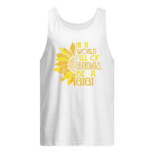 Load image into Gallery viewer, Be A GiGi Sunflowers Gift For Gigi Unisex Tank Top
