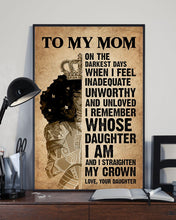 Load image into Gallery viewer, I Remember Whose Daughter I Am Gift From Daughter To Mom Vertical Poster

