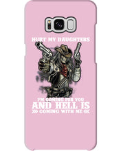Load image into Gallery viewer, I'm Coming For You And Hell Is Coming With Me Phone case
